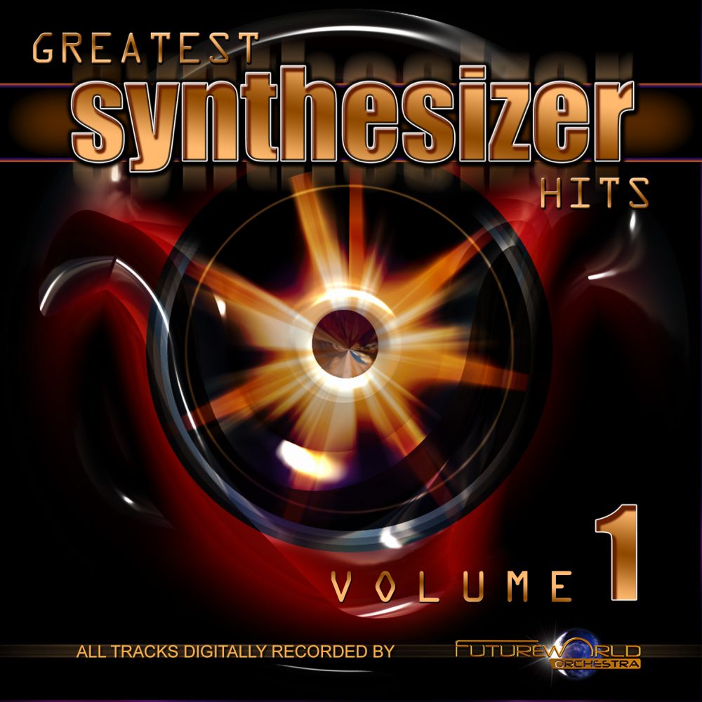 Greatest Synthesizer Hits V1 FUTUREWORLD ORCHESTRA Inspiring Music